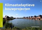 Voorbeeldenboek klimaatadaptieve projecten